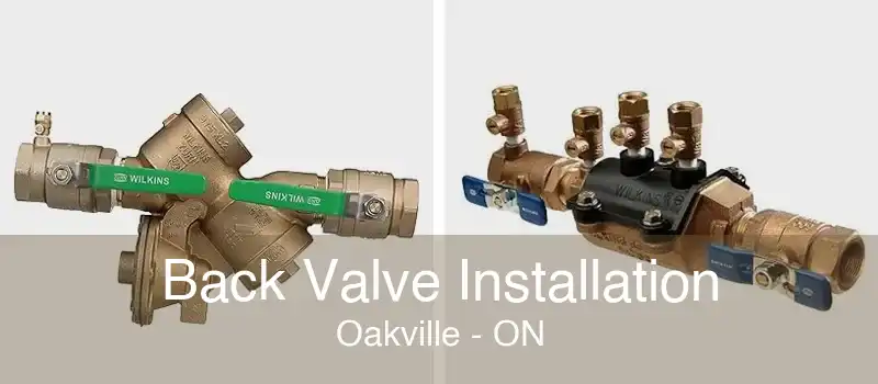 Back Valve Installation Oakville - ON