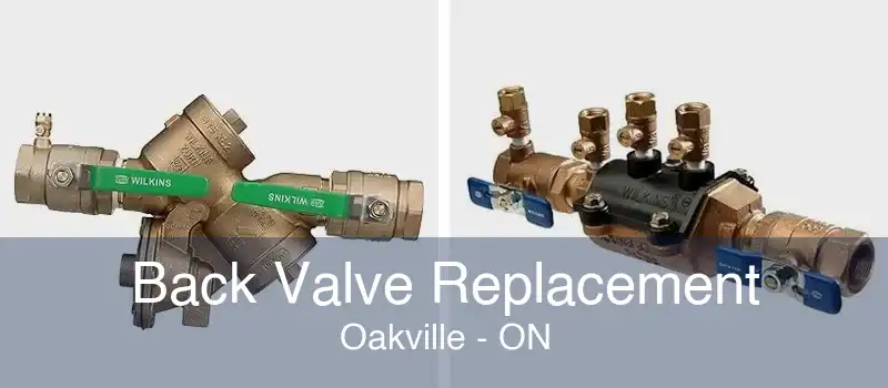 Back Valve Replacement Oakville - ON