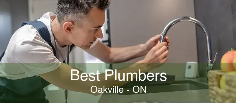 Best Plumbers Oakville - ON