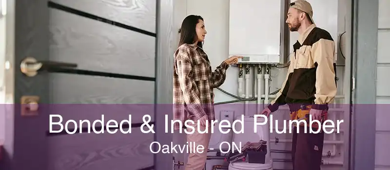 Bonded & Insured Plumber Oakville - ON