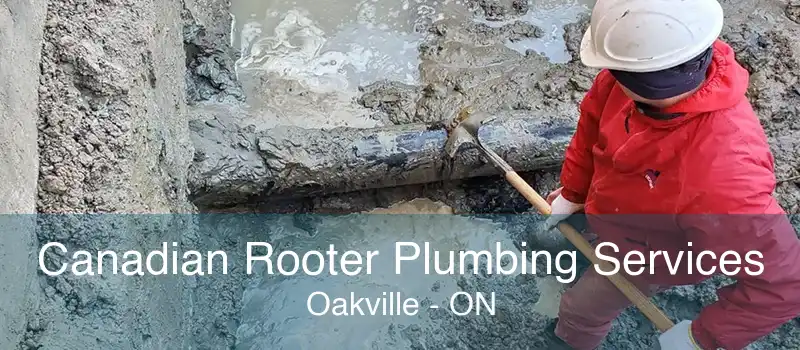 Canadian Rooter Plumbing Services Oakville - ON