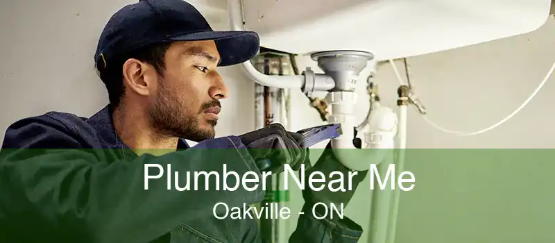 Plumber Near Me Oakville - ON