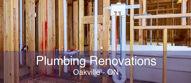 Plumbing Renovations Oakville - ON