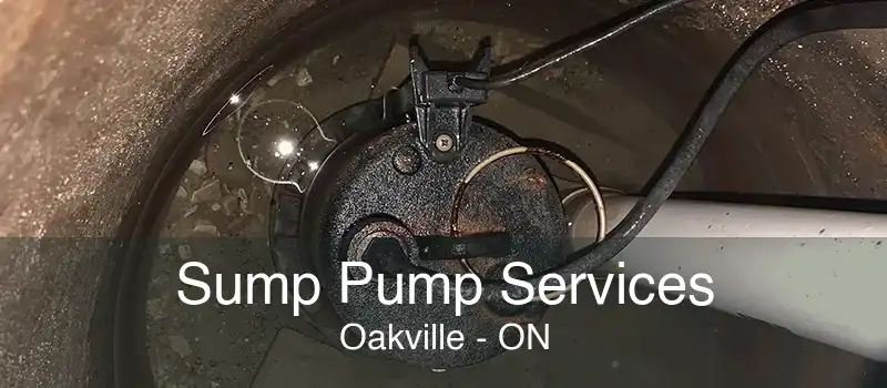 Sump Pump Services Oakville - ON