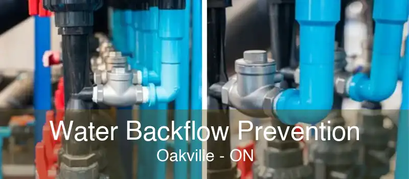 Water Backflow Prevention Oakville - ON