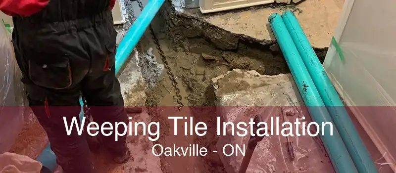 Weeping Tile Installation Oakville - ON